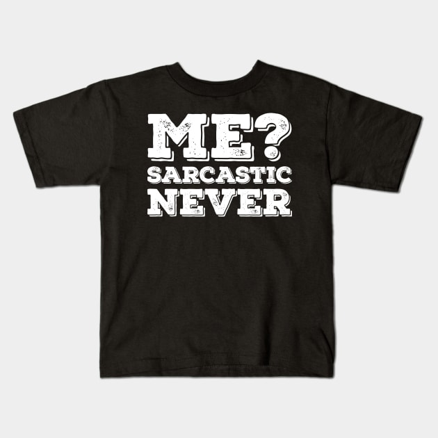 Me Sarcastic Never Kids T-Shirt by dingamings